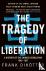 The Tragedy of Liberation -...