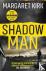 Shadow Man - The first nail...