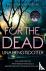 Bengtsdotter, Lina - For the Dead