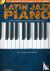 Latin Jazz Piano - The Comp...