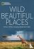 Wild Beautiful Places - 50 ...