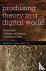 Producing Theory in a Digit...