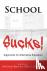 School Sucks! - Arguments f...