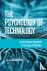 The Psychology of Technolog...