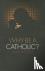 Dooley, Mark - Why Be a Catholic?