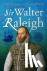 Sir Walter Raleigh - In Lif...