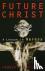 Future Christ - A Lesson in...