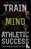 Train Your Mind for Athleti...