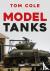 Tom Cole - Model Tanks