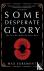 Some Desperate Glory - The ...