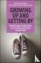 Growing Up and Getting By -...