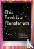 This Book Is a Planetarium:...