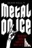Metal on Ice - Tales from C...