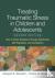 Treating Traumatic Stress i...