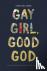 Gay Girl, Good God - The St...