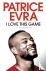 Evra, Patrice - I Love This Game