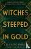 Witches Steeped in Gold