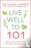Live Well to 101 - Quick an...