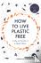 How to Live Plastic Free - ...