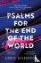 Psalms For The End Of The W...