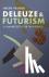 Deleuze and Futurism - A Ma...