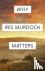 Why Iris Murdoch Matters - ...