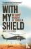 With My Shield - An Army Ra...