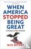 When America Stopped Being ...