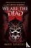We Are The Dead - The bone ...