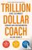 Trillion Dollar Coach - The...
