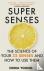 Super Senses - The Science ...