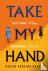 Take My Hand - The inspirin...