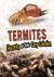 Termites - Secrets of Their...