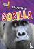 Angela Royston - Save the Gorilla