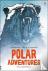 True Stories of Polar Adven...