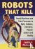 Robots That Kill - Deadly M...