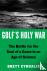 Golf's Holy War - The Battl...