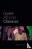 Queer African Cinemas