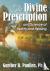 The Divine Prescription - a...