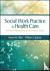 Social Work Practice in Hea...