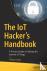The IoT Hacker's Handbook -...