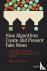 How Algorithms Create and P...