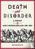 Death and Disorder - A Hist...