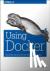 Using Docker - Developing a...