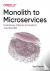 Monolith to Microservices -...