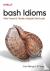 bash Idioms - Write Powerfu...