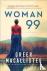 Woman 99 - A Novel