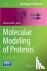  - Molecular Modeling of Proteins