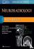 Neuroradiology: A Core Revi...