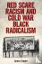 Red Scare Racism and Cold W...